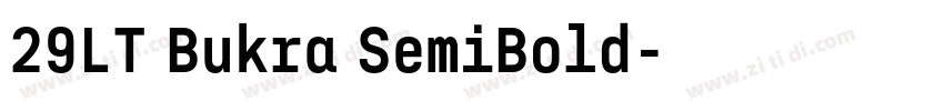 29LT Bukra SemiBold字体转换 29LT Bukra SemiBold字体转换